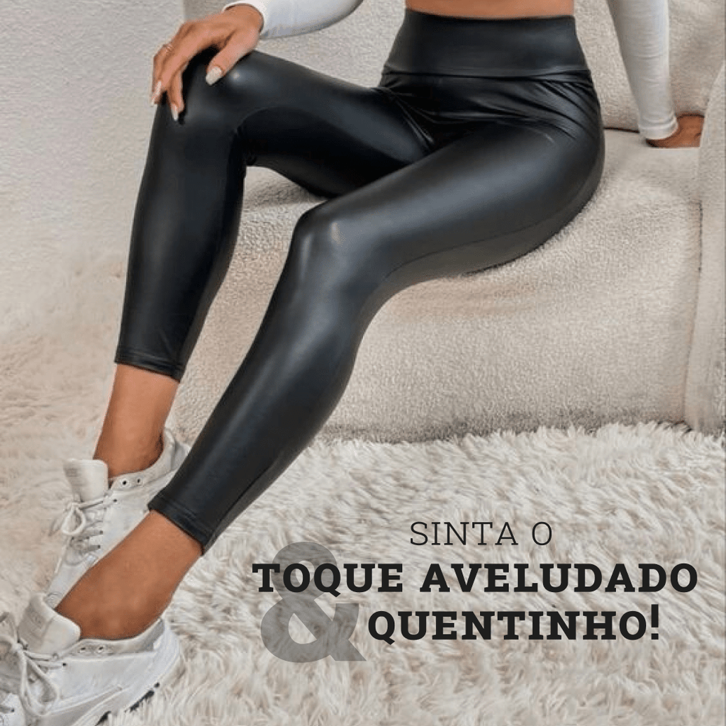 Calça Legging de Couro Aveludada - Fashion Leg